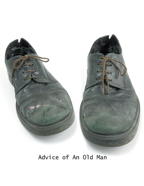 Advice of an Old Man (Paperback)