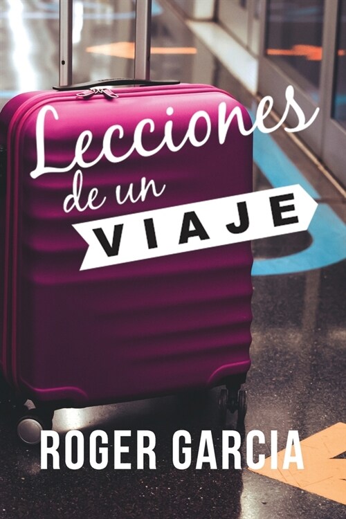 Lecciones de un viaje (Paperback)