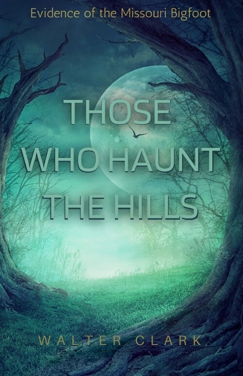 Those Who Haunt the Hills (Paperback)