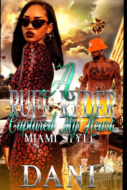 A Ruff Ryder Captured My Heart: Miami Style (Paperback)