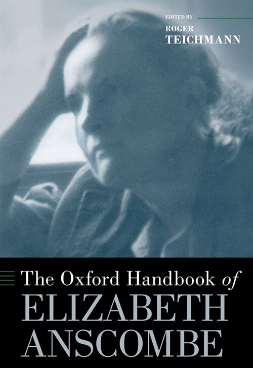 The Oxford Handbook of Elizabeth Anscombe (Hardcover)