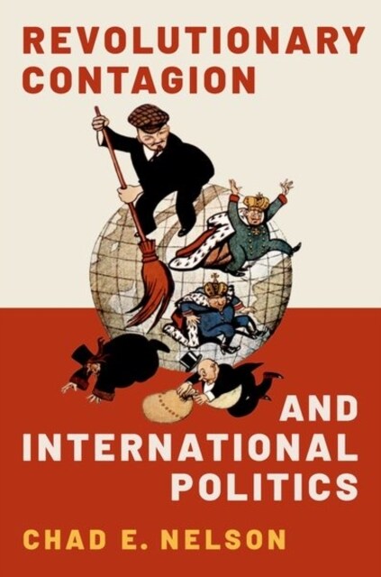 Revolutionary Contagion and International Politics (Hardcover)