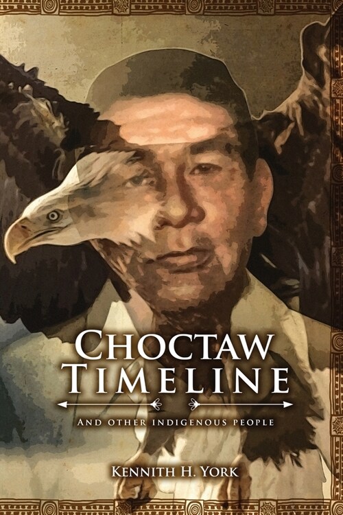 Choctaw Timeline: And Other Indigenous People (Paperback)