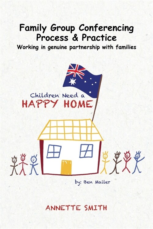 Family Group Conferencing - Process & Practice: Working in Genuine Partnership With Families (Paperback)