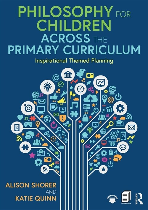 Philosophy for Children Across the Primary Curriculum : Inspirational Themed Planning (Paperback)