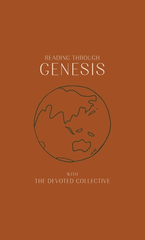 Reading Through Genesis With The Devoted Collective (Hardcover)