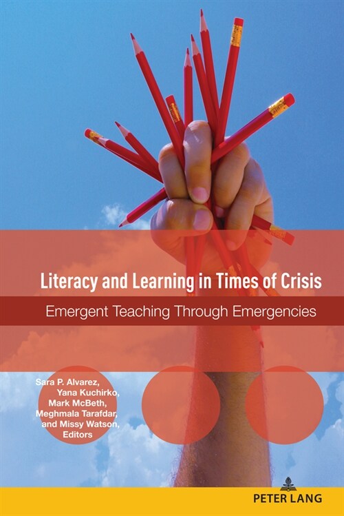 Literacy and Learning in Times of Crisis: Emergent Teaching Through Emergencies (Hardcover)