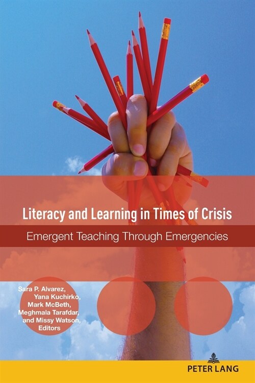 Literacy and Learning in Times of Crisis: Emergent Teaching Through Emergencies (Paperback)