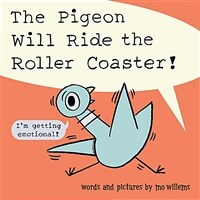 (The) pigeon will ride the roller coaster! 