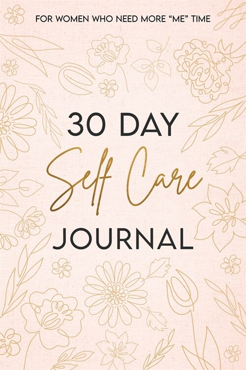 30 Day Self Care Journal (Paperback)