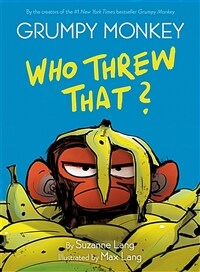 Grumpy Monkey Who Threw That?: A Graphic Novel Chapter Book (Hardcover)