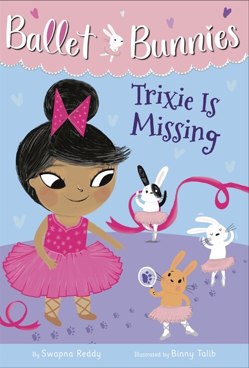 Ballet Bunnies #6: Trixie Is Missing (Paperback)