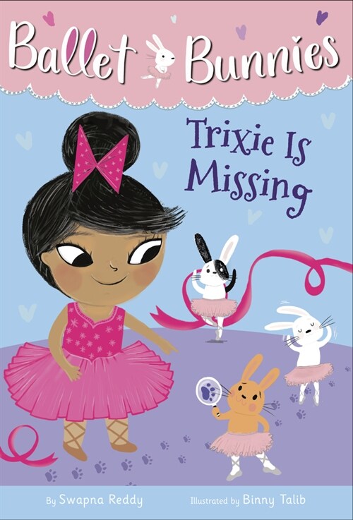 Ballet Bunnies #6: Trixie Is Missing (Library Binding)