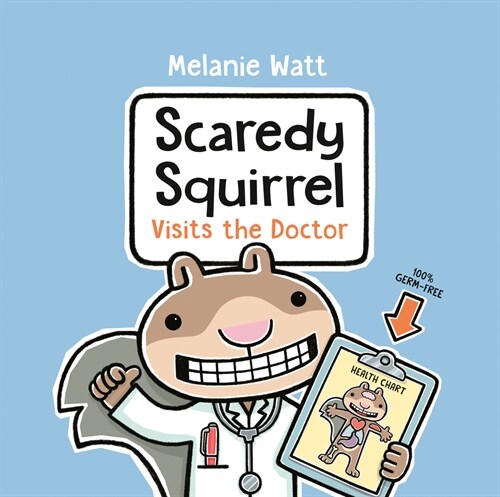 Scaredy Squirrel Visits the Doctor (Library Binding)