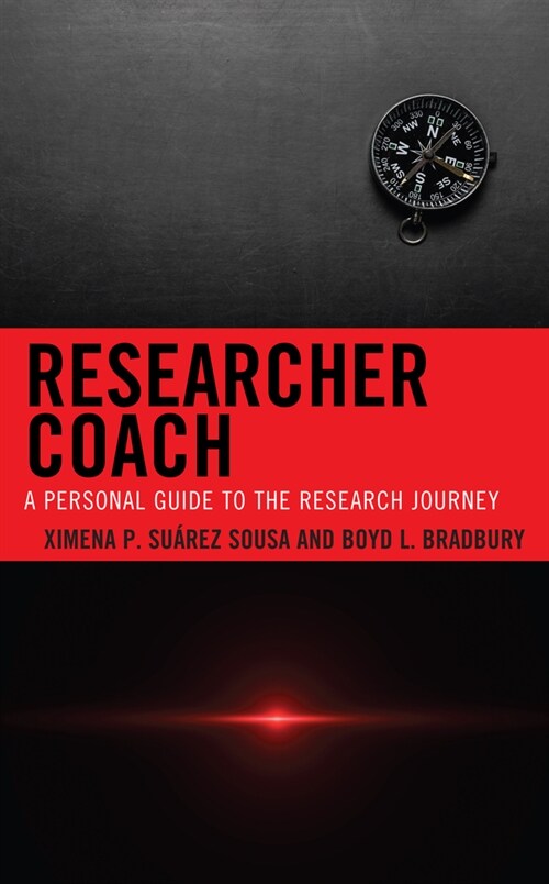 Researcher Coach: A Personal Guide to the Research Journey (Paperback)
