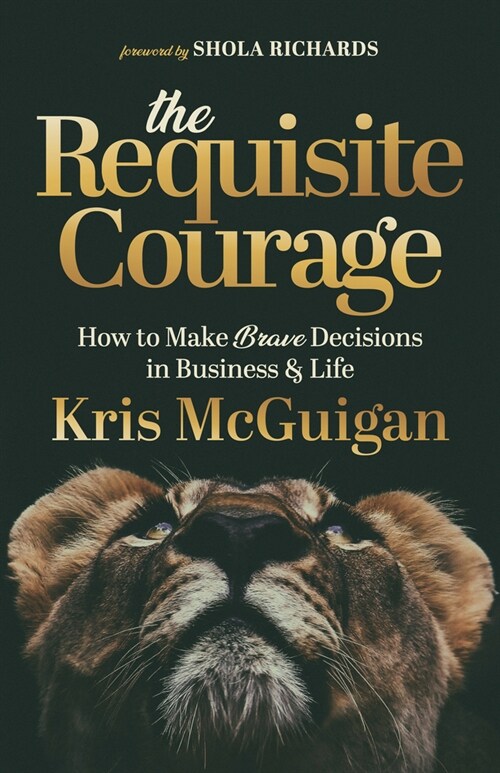 The Requisite Courage (Paperback)