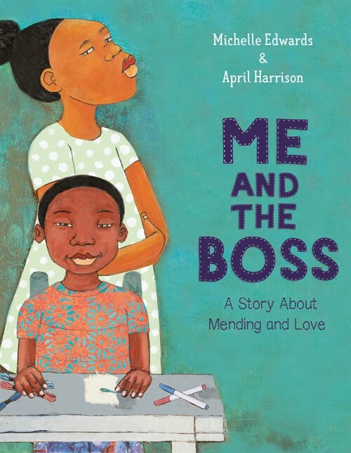 Me and the Boss: A Story about Mending and Love (Library Binding)