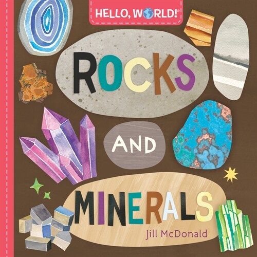 Hello, World! Rocks and Minerals (Board Books)