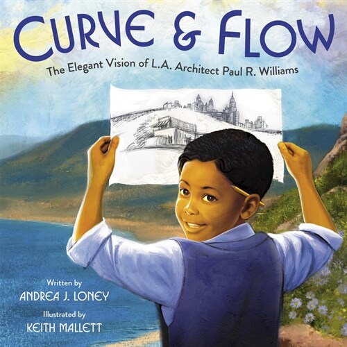Curve & Flow: The Elegant Vision of L.A. Architect Paul R. Williams (Hardcover)