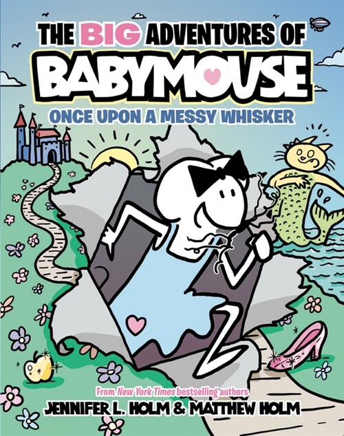 The Big Adventures of Babymouse: Once Upon a Messy Whisker (Book 1): (A Graphic Novel) (Hardcover)
