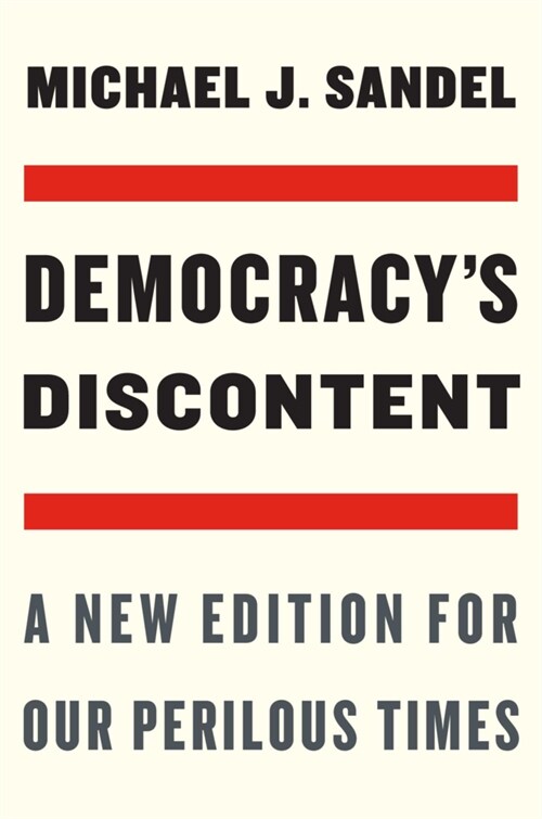 Democracys Discontent: A New Edition for Our Perilous Times (Paperback)
