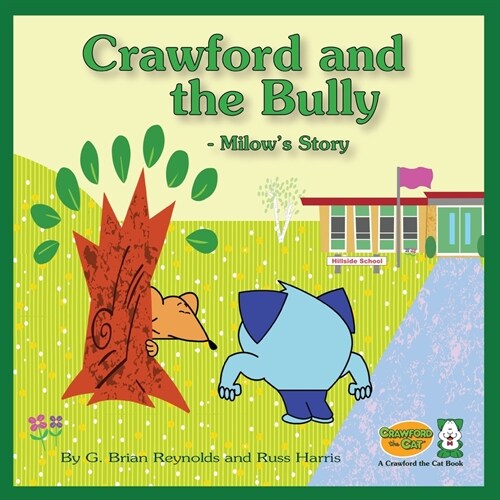 Crawford and the Bully - Milows Story: A Crawford the Cat Book (Paperback)