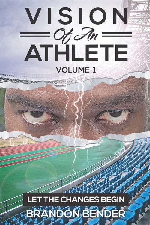 Vision of an Athlete: Let The Changes Begin (Paperback)