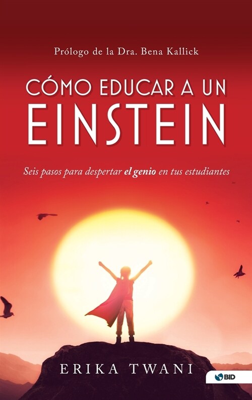 Como educar a un Einstein: Seis pasos para despertar el genio en tus estudiantes (Hardcover)