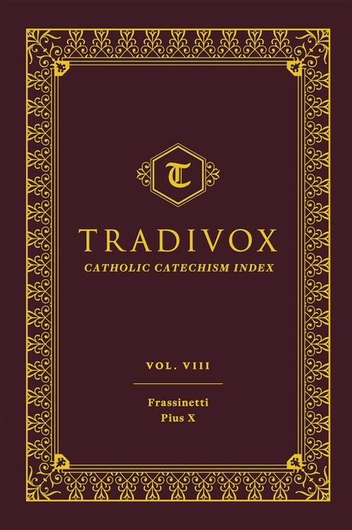 Tradivox Vol 8: Frassinetti and Pius X (Hardcover)