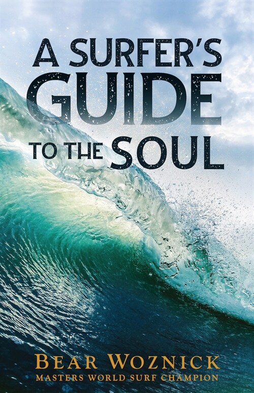 A Surfers Guide to the Soul (Paperback)