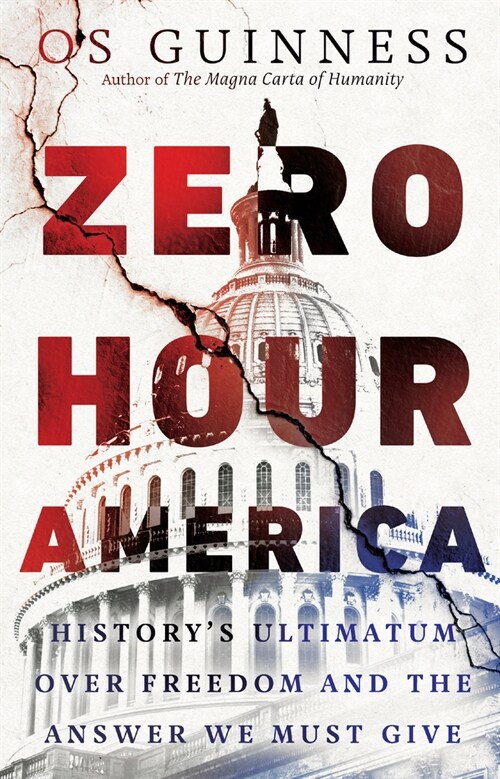 Zero Hour America: Historys Ultimatum Over Freedom and the Answer We Must Give (Hardcover)