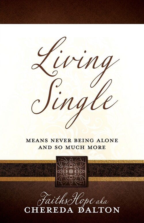 Living Single: Means never being Alone and so much more (Paperback)