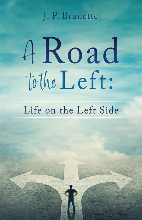 A Road to the Left: Life on the Left Side (Paperback)