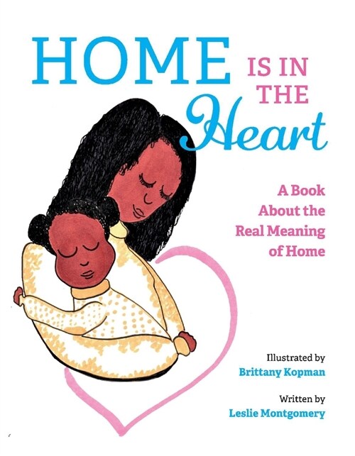 Home Is in the Heart: A Book about the Real Meaning of Home (Hardcover)