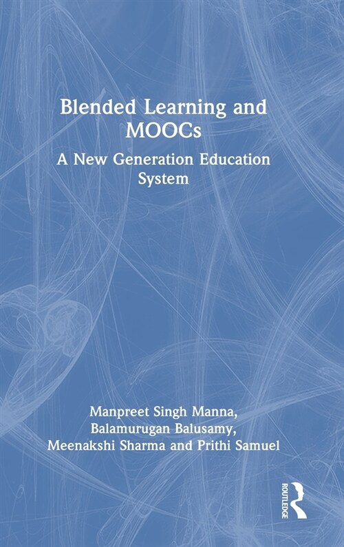 Blended Learning and MOOCs : A New Generation Education System (Hardcover)