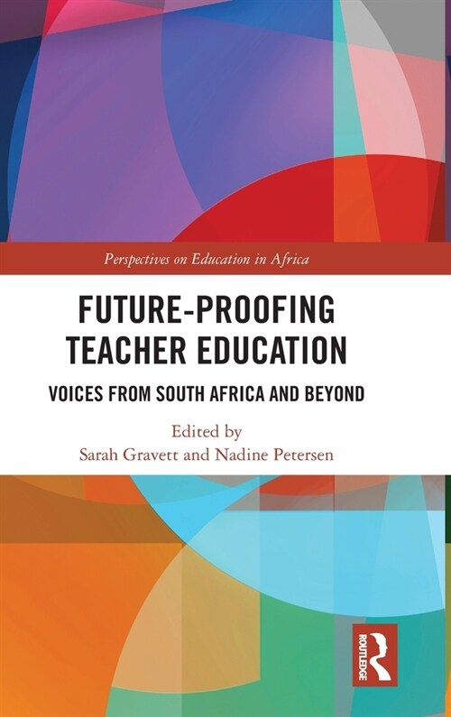 Future-proofing Teacher Education : Voices from South Africa and Beyond (Hardcover)
