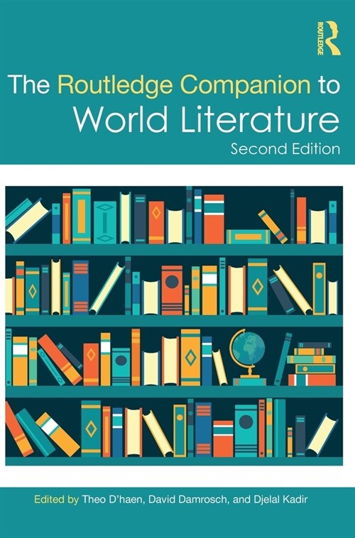 The Routledge Companion to World Literature (Hardcover, 2 ed)