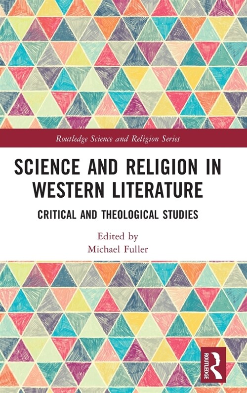 Science and Religion in Western Literature : Critical and Theological Studies (Hardcover)