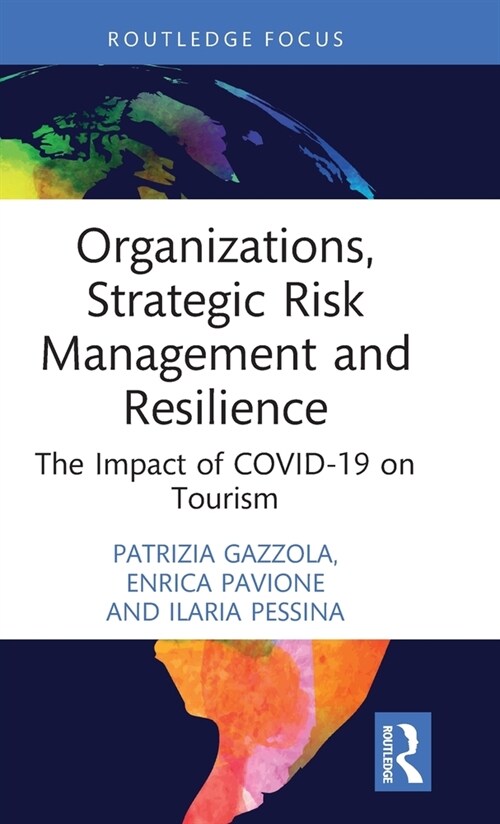 Organizations, Strategic Risk Management and Resilience : The Impact of COVID-19 on Tourism (Hardcover)