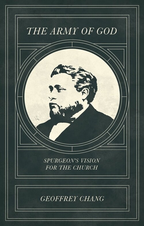 The Army of God : Spurgeon’s Vision for the Church (Paperback)