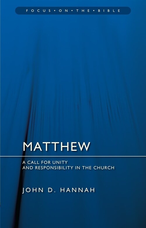 Matthew : A Call for Unity and Responsibility in the Church (Paperback)