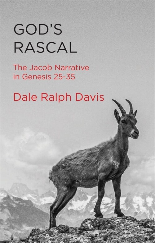 God’s Rascal : The Jacob Narrative in Genesis 25–35 (Paperback)