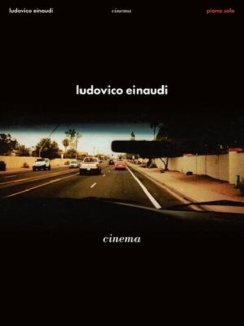 Ludovico Einaudi - Cinema: Piano Solo Songook: Piano Solo (Paperback)