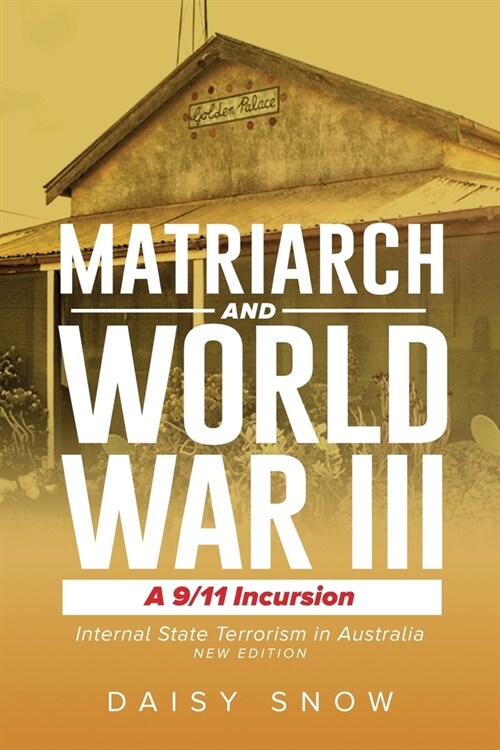 Matriarch And World War III: A 9/11 Incursion (Paperback)