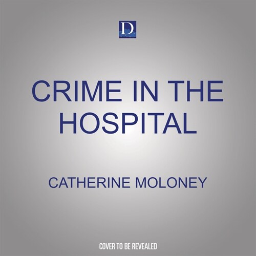 Crime in the Hospital (MP3 CD)