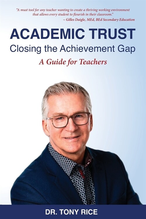 Academic Trust: Closing the Achievement Gap: A Guide for Teachers (Paperback)