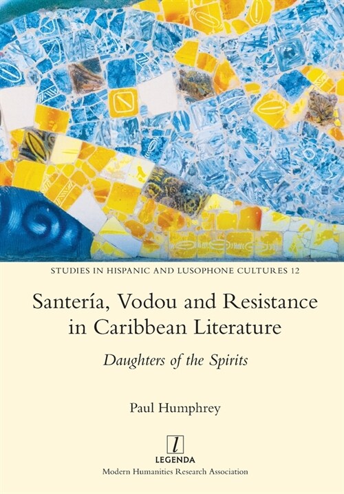 Santer?, Vodou and Resistance in Caribbean Literature: Daughters of the Spirits (Paperback)