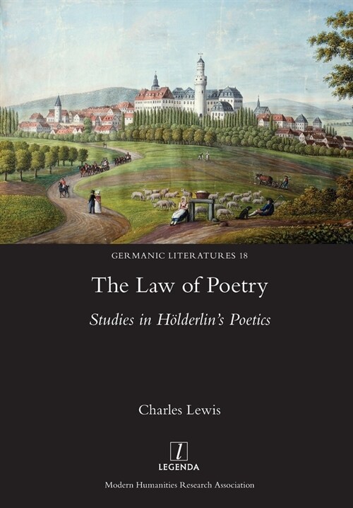 Law of Poetry: Studies in H?derlins Poetics (Paperback)