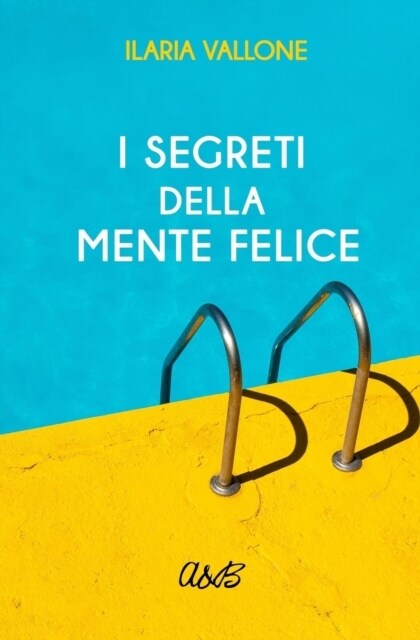 I Segreti della Mente Felice: La strada interiore della felicit? (Paperback)