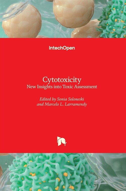 Cytotoxicity : New Insights into Toxic Assessment (Hardcover)